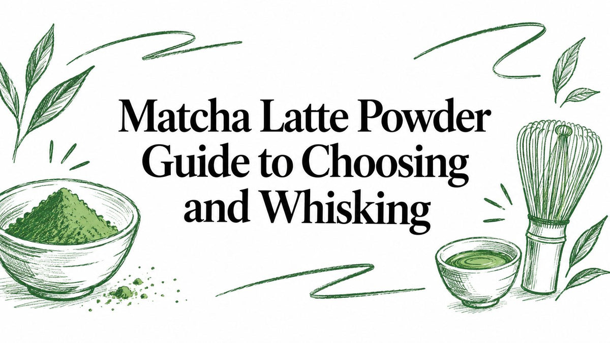 Matcha Latte Powder Guide to Choosing and Whisking